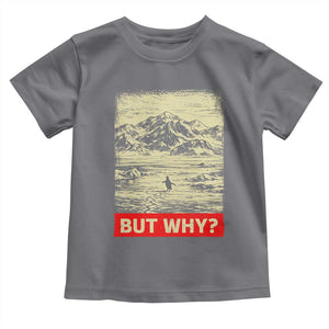 Retro Nihilist Penguin But Why Meme Toddler T Shirt Distressed Existential Moody Vintage Quiet Thinkers TS02 Charcoal Print Your Wear