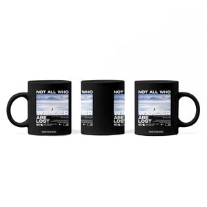 Not All Those Who Wander Are Lost Nihilist Penguin Coffee Mug Existential Deep Emotional Meme Deep Thinkers TS02 Print Your Wear