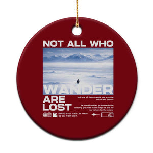 Not All Those Who Wander Are Lost Nihilist Penguin Ceramic Ornament Existential Deep Emotional Meme Deep Thinkers TS02 1pc Red Print Your Wear