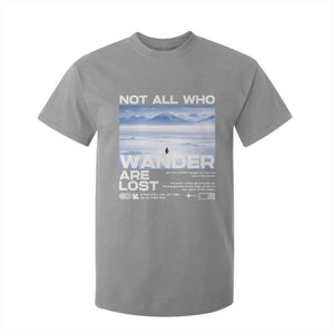 Not All Those Who Wander Are Lost Nihilist Penguin T Shirt For Kid Existential Deep Emotional Meme Deep Thinkers TS02 Sport Gray Print Your Wear