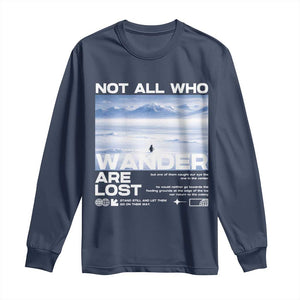 Not All Those Who Wander Are Lost Nihilist Penguin Long Sleeve Shirt Existential Deep Emotional Meme Deep Thinkers TS02 Navy Print Your Wear