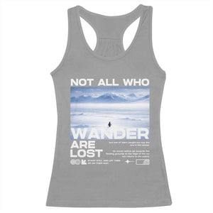 Not All Those Who Wander Are Lost Nihilist Penguin Racerback Tank Top Existential Deep Emotional Meme Deep Thinkers TS02 Sport Gray Print Your Wear
