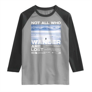 Not All Those Who Wander Are Lost Nihilist Penguin Raglan Shirt Existential Deep Emotional Meme Deep Thinkers TS02 Sport Gray Black Print Your Wear