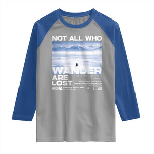 Not All Those Who Wander Are Lost Nihilist Penguin Raglan Shirt Existential Deep Emotional Meme Deep Thinkers TS02 Sport Gray Royal Print Your Wear