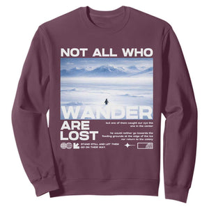 Not All Those Who Wander Are Lost Nihilist Penguin Sweatshirt Existential Deep Emotional Meme Deep Thinkers TS02 Maroon Print Your Wear
