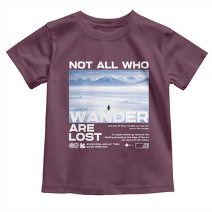 Not All Those Who Wander Are Lost Nihilist Penguin Toddler T Shirt Existential Deep Emotional Meme Deep Thinkers TS02 Maroon Print Your Wear