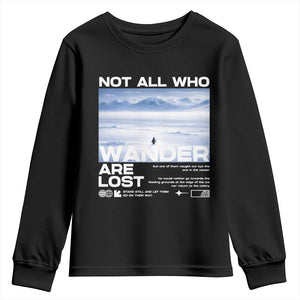 Not All Those Who Wander Are Lost Nihilist Penguin Youth Sweatshirt Existential Deep Emotional Meme Deep Thinkers TS02 Black Print Your Wear