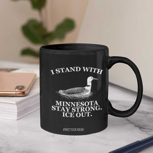 I Stand With Minnesota Resist Loon Coffee Mug Stay Strong Ice Out Protest TS02 Print Your Wear
