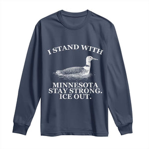 I Stand With Minnesota Resist Loon Long Sleeve Shirt Stay Strong Ice Out Protest TS02 Navy Print Your Wear