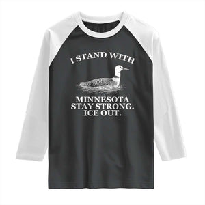 I Stand With Minnesota Resist Loon Raglan Shirt Stay Strong Ice Out Protest TS02 Black White Print Your Wear