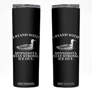 I Stand With Minnesota Resist Loon Skinny Tumbler Stay Strong Ice Out Protest TS02 Black Print Your Wear