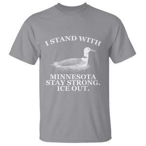 I Stand With Minnesota Resist Loon T Shirt - Stay Strong Ice Out Protest Solidarity Tee TS02 Sport Gray Print Your Wear