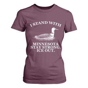 I Stand With Minnesota Resist Loon T Shirt For Women Stay Strong Ice Out Protest TS02 Maroon Print Your Wear