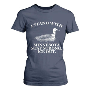 I Stand With Minnesota Resist Loon T Shirt For Women Stay Strong Ice Out Protest TS02 Navy Print Your Wear