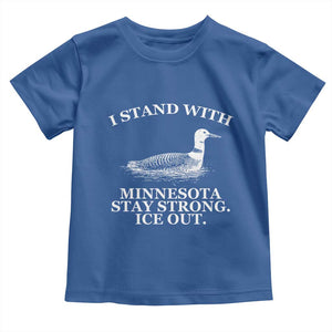I Stand With Minnesota Resist Loon Toddler T Shirt Stay Strong Ice Out Protest TS02 Royal Blue Print Your Wear