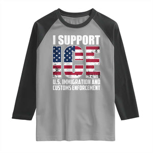 I Support ICE Patriotic Law Enforcement American Flag Raglan Shirt TS02 Sport Gray Black Print Your Wear