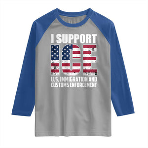 I Support ICE Patriotic Law Enforcement American Flag Raglan Shirt TS02 Sport Gray Royal Print Your Wear