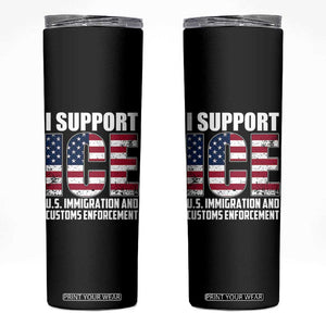 I Support ICE Patriotic Law Enforcement American Flag Skinny Tumbler TS02 Black Print Your Wear