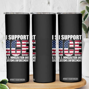 I Support ICE Patriotic Law Enforcement American Flag Skinny Tumbler TS02 Print Your Wear