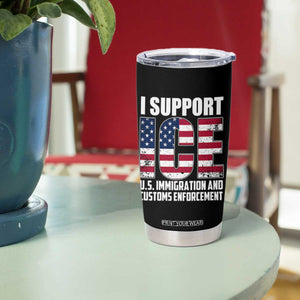 I Support ICE Patriotic Law Enforcement American Flag Tumbler Cup TS02 Print Your Wear