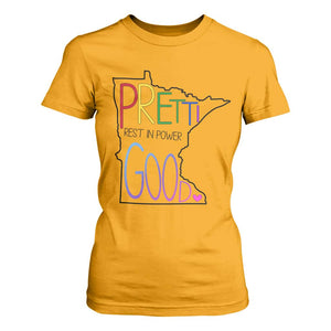 Pretti Good Minnesota Tribute T Shirt For Women Rest in Power Rainbow Memorial TS02 Gold Print Your Wear
