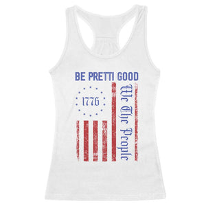 Be Pretti Good 1776 Flag Racerback Tank Top We The People Patriotic Protest TS02 White Print Your Wear