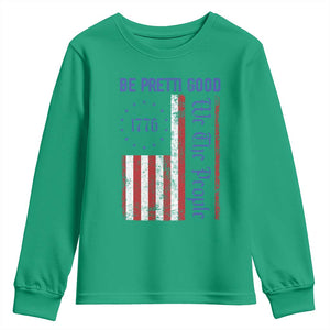 Be Pretti Good 1776 Flag Youth Sweatshirt We The People Patriotic Protest TS02 Irish Green Print Your Wear