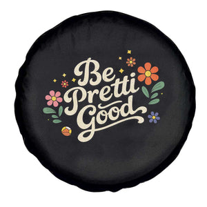 Be Pretti Good Floral Spare Tire Cover Retro Empowerment Statement TS02 Print Your Wear