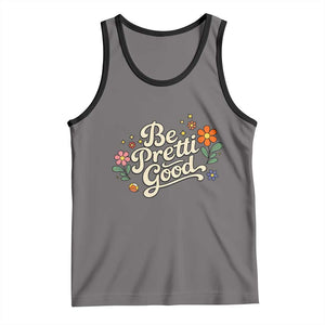 Be Pretti Good Floral Tank Top Retro Empowerment Statement TS02 Deep Heather Black Print Your Wear