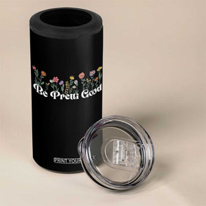 Be Pretti Good Flower Border 4 in 1 Can Cooler Tumbler Honor Through Hope and Beauty TS02 Print Your Wear