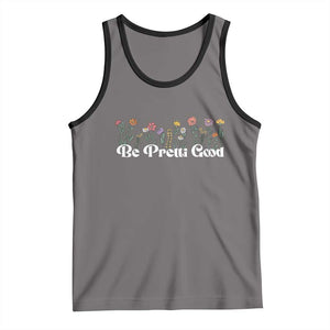 Be Pretti Good Flower Border Tank Top Honor Through Hope and Beauty TS02 Deep Heather Black Print Your Wear