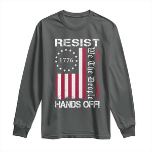 Resist Hands Off Long Sleeve Shirt Vintage American Betsy Ross Flag We The People TS02 Dark Heather Print Your Wear