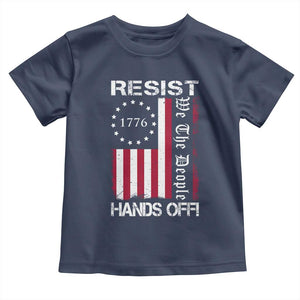 Resist Hands Off Toddler T Shirt Vintage American Betsy Ross Flag We The People TS02 Navy Print Your Wear