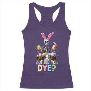 Funny Easter Skeleton Racerback Tank Top But Did You Dye Easter Day Sunday TS02 Purple Print Your Wear