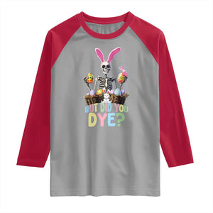 Funny Easter Skeleton Raglan Shirt But Did You Dye Easter Day Sunday TS02 Sport Gray Red Print Your Wear