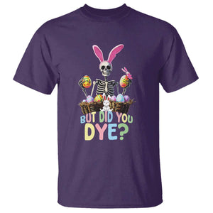 Funny Easter Skeleton T Shirt But Did You Dye Easter Day Sunday TS02 Purple Print Your Wear