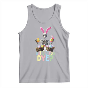 Funny Easter Skeleton Tank Top But Did You Dye Easter Day Sunday TS02 Athletic Heather Print Your Wear