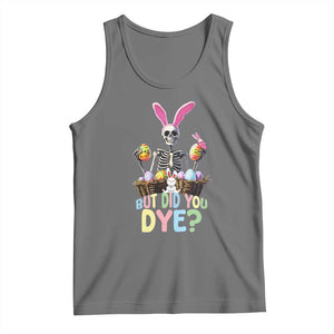 Funny Easter Skeleton Tank Top But Did You Dye Easter Day Sunday TS02 Black Heather Print Your Wear