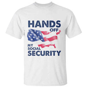 Hands Off My Social Security T Shirt Patriotic USA Retirement Protection American Flag TS02 White Print Your Wear