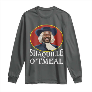 Funny Shaquille Oatmeal Long Sleeve Shirt Shaq O'neal Meme Cereal Parody TS02 Dark Heather Print Your Wear
