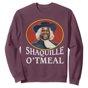 Funny Shaquille Oatmeal Sweatshirt Shaq O'neal Meme Cereal Parody TS02 Maroon Print Your Wear
