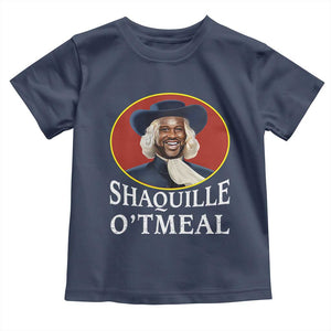 Funny Shaquille Oatmeal Toddler T Shirt Shaq O'neal Meme Cereal Parody TS02 Navy Print Your Wear