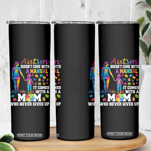 Autism Mom Skinny Tumbler Who Never Gives Up Family Support Autistic TS02 Print Your Wear
