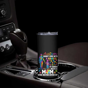Autism Mom Skinny Tumbler Who Never Gives Up Family Support Autistic TS02 Print Your Wear