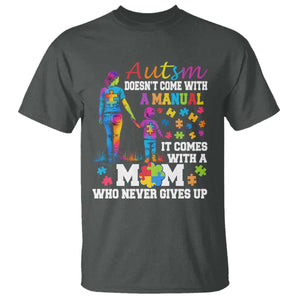 Autism Mom T Shirt Who Never Gives Up Family Support Autistic TS02 Dark Heather Print Your Wear
