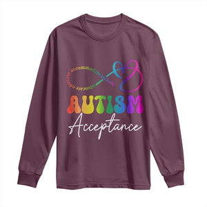 Autism Acceptance Long Sleeve Shirt Advocate Educate Accomodate Include Rainbow Infinity Symbol TS02 Maroon Print Your Wear