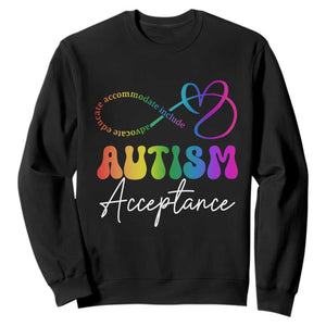 Autism Acceptance Sweatshirt Advocate Educate Accomodate Include Rainbow Infinity Symbol TS02 Black Print Your Wear