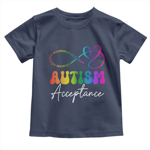 Autism Acceptance Toddler T Shirt Advocate Educate Accomodate Include Rainbow Infinity Symbol TS02 Navy Print Your Wear