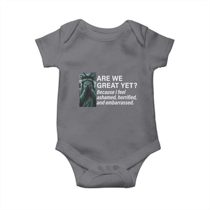Are We Great Yet Because I Feel Ashamed Baby Onesie Horrified Embarrassed Crying Statue of Liberty TS02 Charcoal Print Your Wear