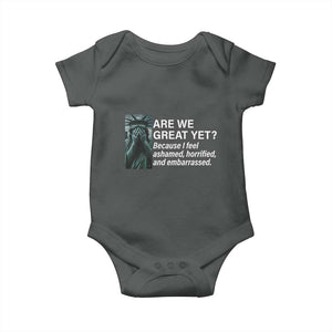 Are We Great Yet Because I Feel Ashamed Baby Onesie Horrified Embarrassed Crying Statue of Liberty TS02 Dark Heather Print Your Wear